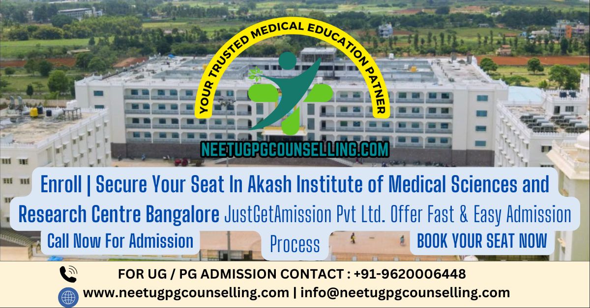 Akash Institute of Medical Sciences and Research Centre Bangalore PG(MD/MS) : Admission 2024, Fees Structure, Seat Matrix, Courses Offered, Cutoff, Counselling, Contact